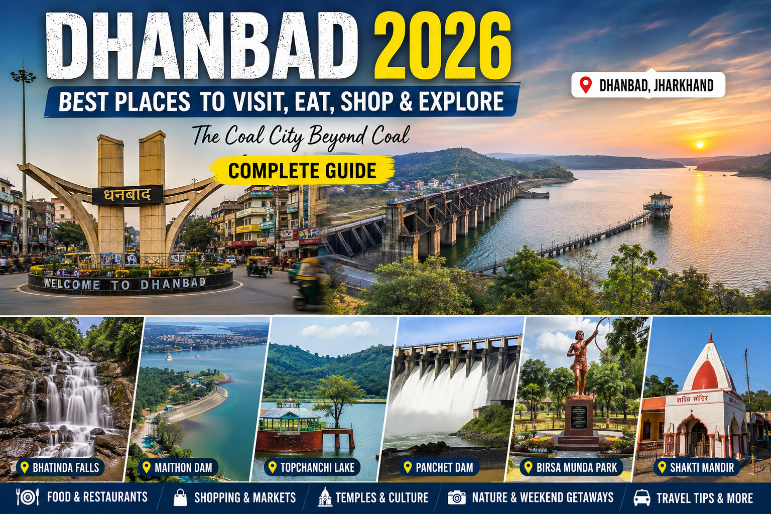 Dhanbad 2026: The Coal City Beyond Coal — Best Places to Visit, Eat, Shop & Explore